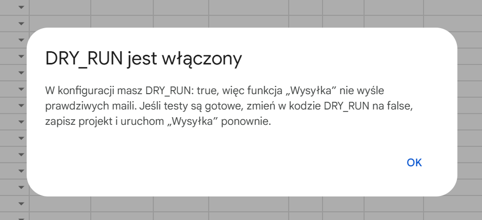 Komunikat Apps Script informujący, że DRY_RUN jest włączony i prawdziwa wysyłka została zablokowana